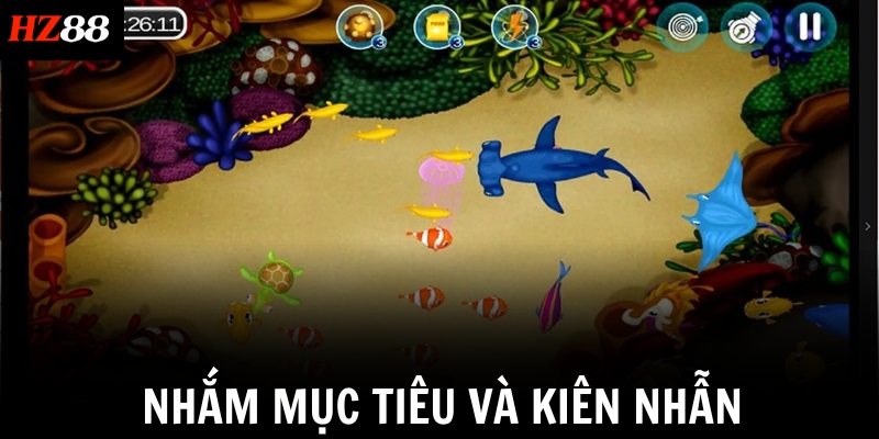 Nhắm mục tiêu và kiên nhẫn